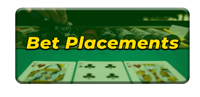 Bet Placements