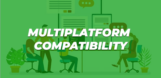 Multiplatform Compatibility