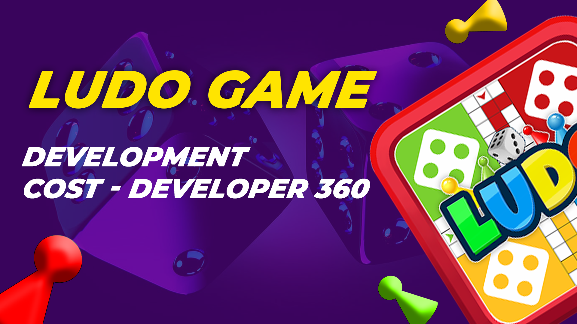Ludo Game Development Cost ? - Developer 360